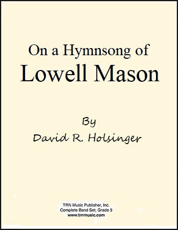 On a Hymnsong of Lowell Mason - arr. David R. Holsinger (Grade 3)