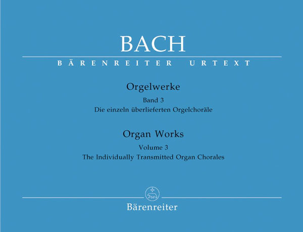 Bach: Organ Works - Book 3: the Individually Transmitted Organ Chorales