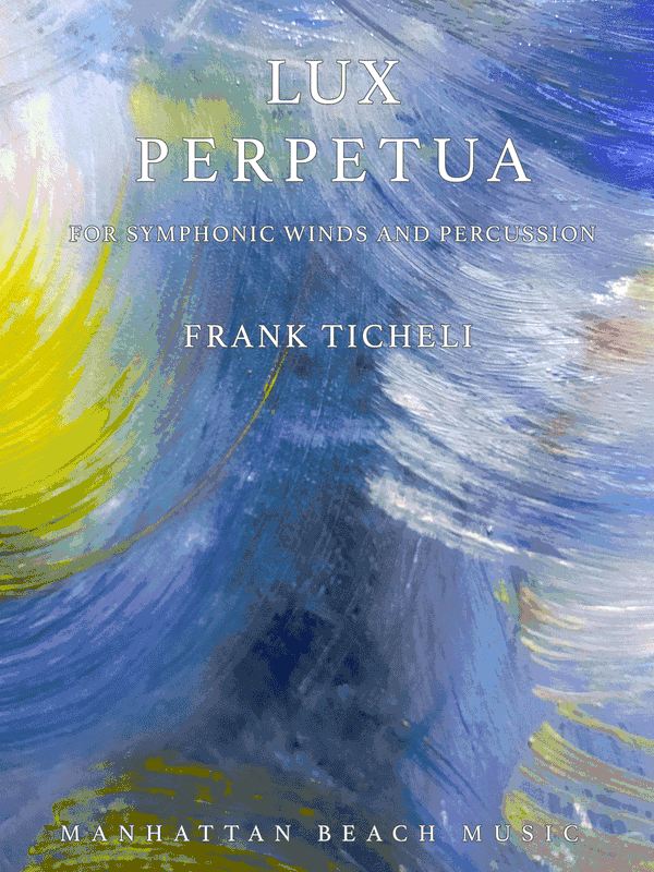 Lux Perpetua - Frank Ticheli (Grade 5)