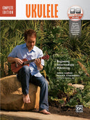 The Complete Ukulele Method - Complete Edition