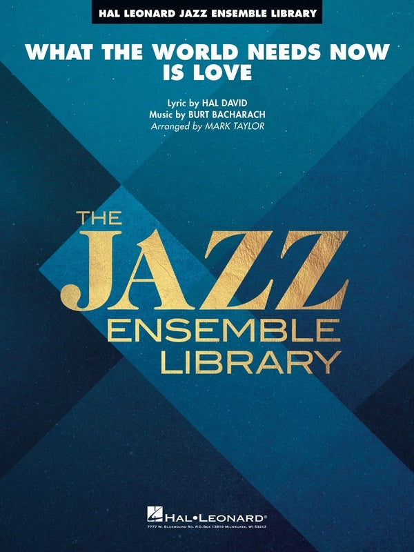 What the World Needs Now Is Love - Bacharach arr. Mark Taylor (Jazz Ensemble Grade 4)