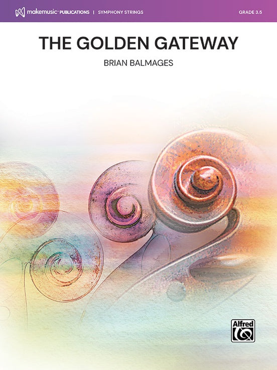 The Golden Gateway - Brian Balmages (String Orchestra Grade 3.5)