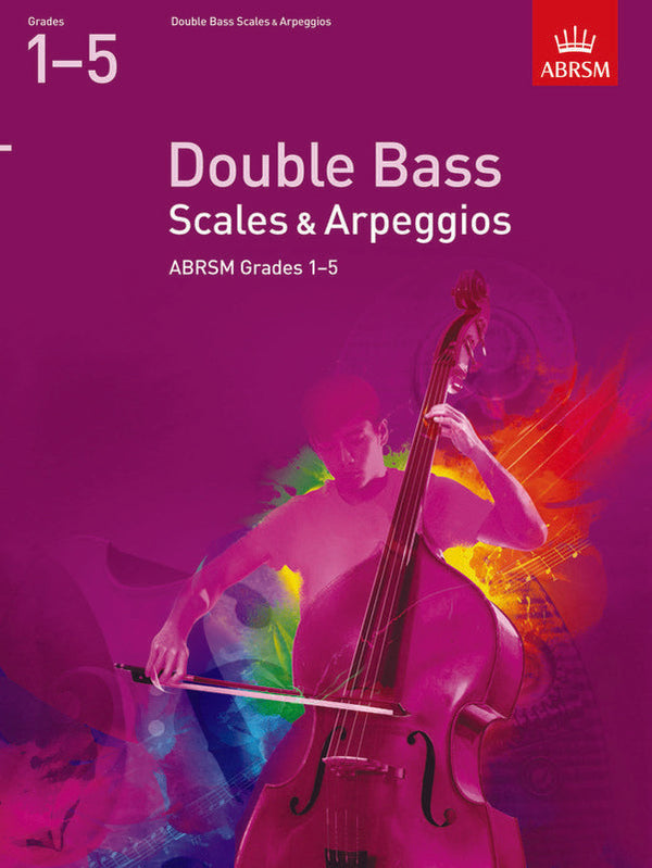 ABRSM Double Bass Scales & Arpeggios Grades 1-5