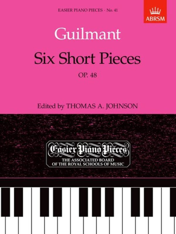 Guilmant: Six Short Pieces, Op. 48