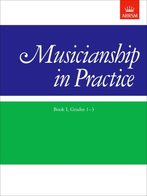 ABRSM Musicianship in Practice Book I Grades 1-3