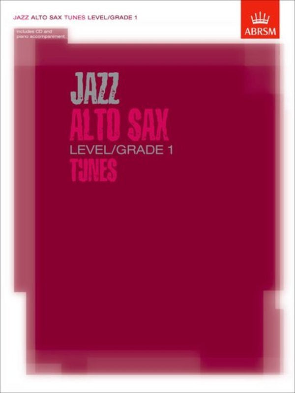 ABRSM Jazz Alto Sax Tunes Grade 1 Score/Part/CD