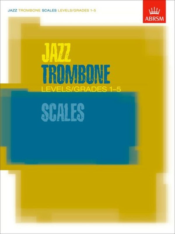 ABRSM Jazz Trombone Scales Grade 1-5