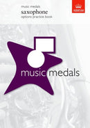 Music Medals Saxophone - Options Practice Book