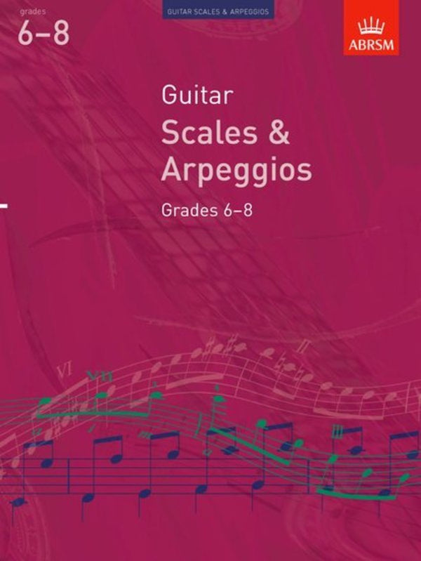 ABRSM Guitar Scales and Arpeggios Grades 6-8