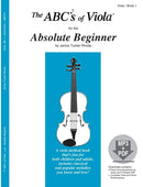 The ABCs of Viola for the Absolute Beginner - Book 1