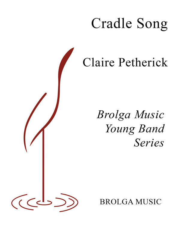 Cradle Song - Claire Petherick (Concert Band Grade 1.5)