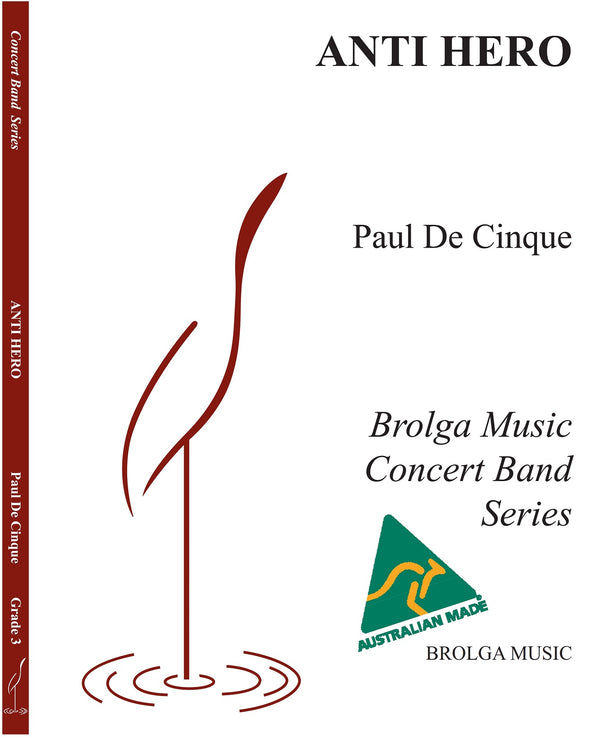 Anti Hero - Paul De Cinque (Concert Band Grade 3)