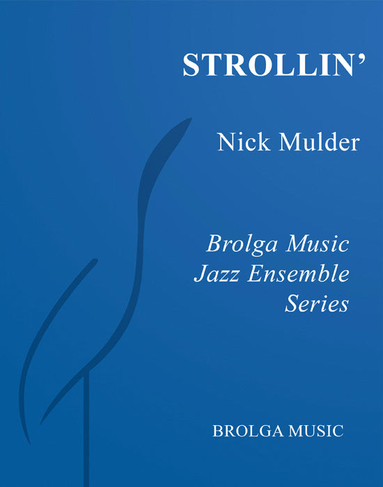 Strollin' - Nick Mulder (Jazz Ensemble Grade 3)