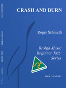 Crash and Burn - Roger Schmidli (Jazz Ensemble Grade 1.5)