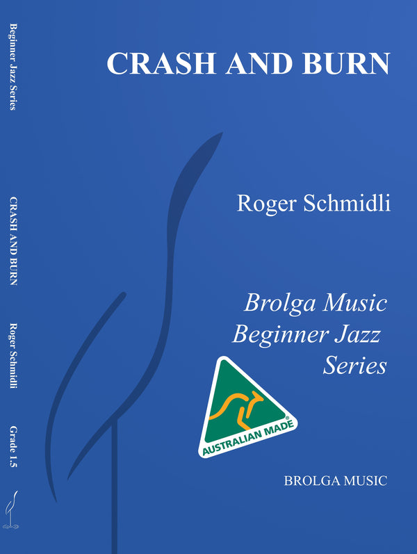 Crash and Burn - Roger Schmidli (Jazz Ensemble Grade 1.5)