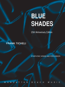 Blue Shades: 25th Anniversary Edition - Frank Ticheli (Concert Band Grade 5)