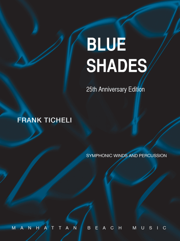 Blue Shades: 25th Anniversary Edition - Frank Ticheli (Grade 5)