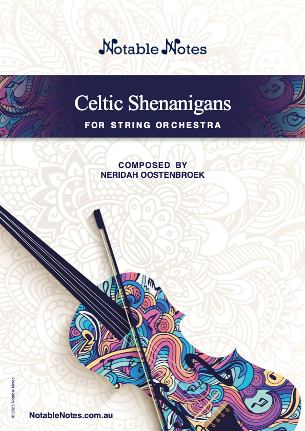 Celtic Shenanigans - Neridah Oostenbroek (String Orchestra Grade 4)