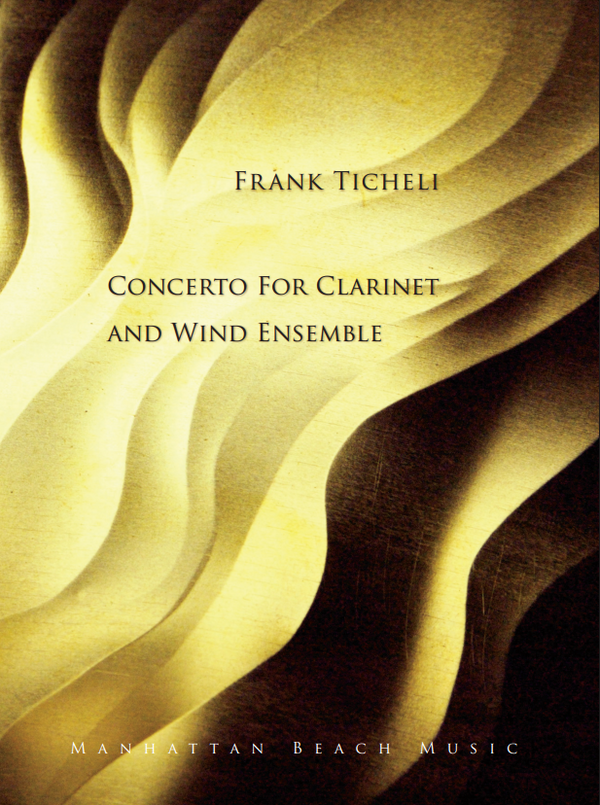 Concerto for Clarinet and Wind Ensemble - Frank Ticheli (Wind Ensemble Grade 6)