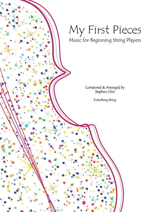 My First Pieces: Music for Beginning String Players