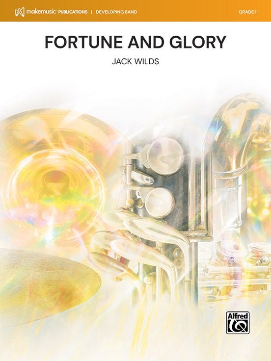 Fortune And Glory Jack Wilds Concert Band Grade 1