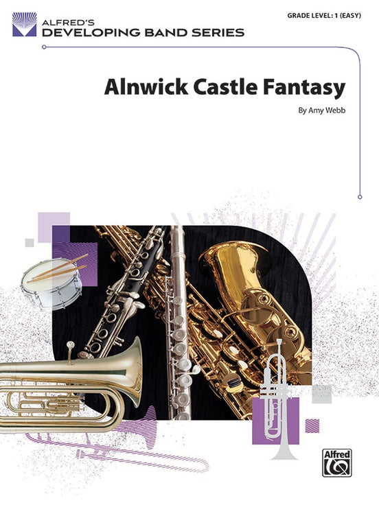 Alnwick Castle Fantasy - Amy Webb (Concert Band Grade 1)