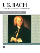 J. S. Bach: 18 Short Preludes