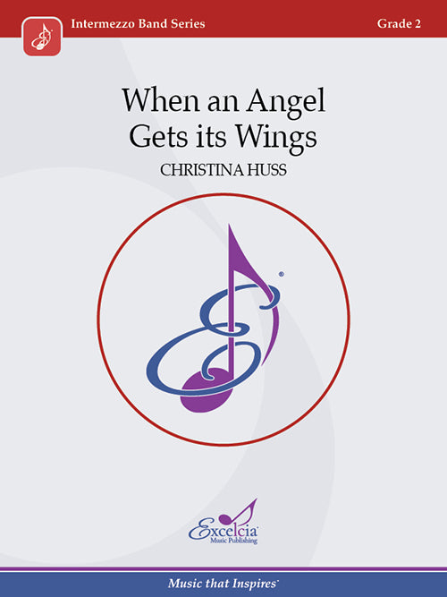 When an Angel Gets its Wings - Christina Huss (Concert Band Grade 2)