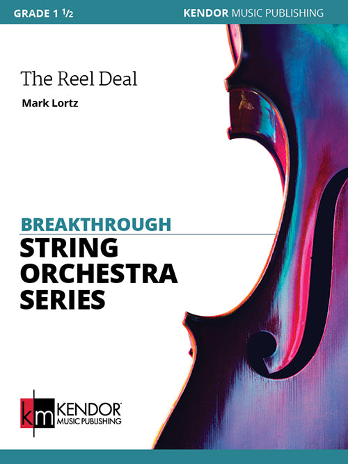 The Reel Deal - Mark Lortz (String Orchestra Grade 1.5)