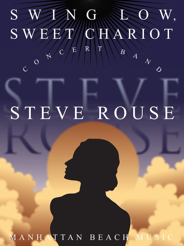 Swing Low, Sweet Chariot - Steve Rouse (Concert Band Grade 3)