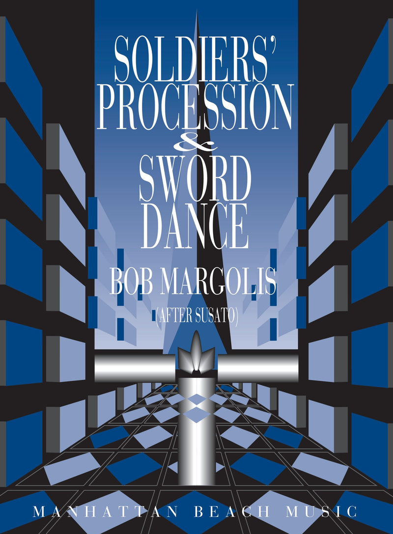 Soldier's Procession & Sword Dance - Bob Margolis (Concert Band Grade 1)