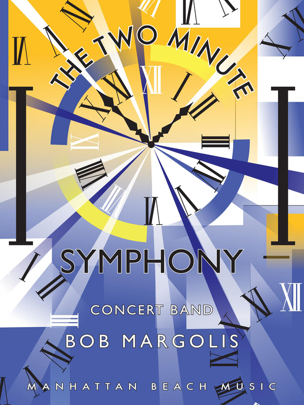 The Two Minute Symphony - Bob Margolis (Concert Band Grade 1)