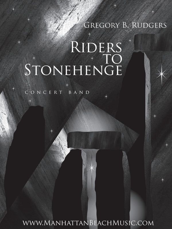 Riders to Stonehenge - Gregory B. Rudgers (Concert Band Grade 1)