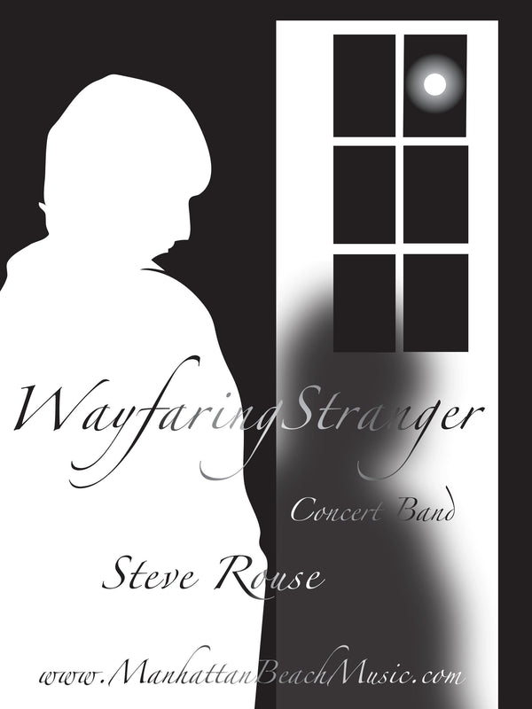Wayfaring Stranger - Steve Rouse (Concert Band Grade 3)