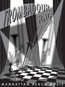 Trombadour Rag - Stephen Kent Goodman (Concert Band Grade 3)