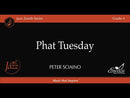 Phat Tuesday - Peter Sciaino (Jazz Ensemble Grade 4)
