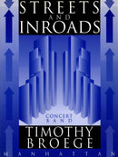 Streets and Inroads - Timothy Broege (Concert Band Grade 2)