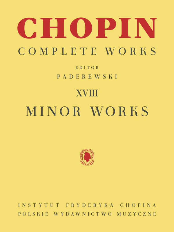 Chopin: Complete Works Vol. XVIII - Minor Works
