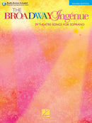 The Broadway Ingenue: 37 Theatre Songs for Soprano