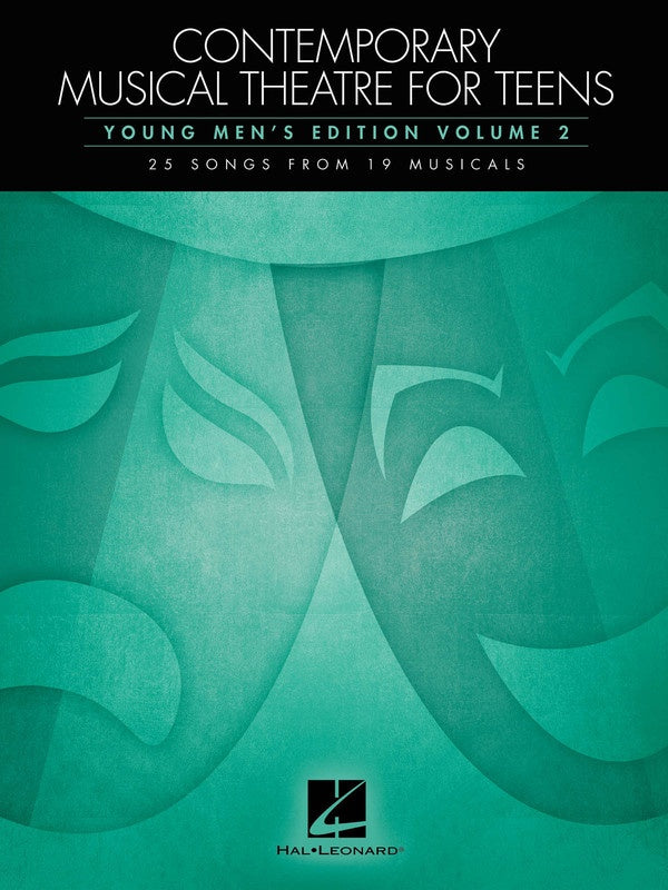 Contemporary Musical Theatre for Teens, Young Men's Edition Volume 2