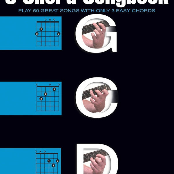 The Guitar 3-Chord Songbook Volume G-C-D1