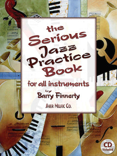 The Serious Jazz Practice Book - for all instruments