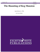 The Haunting of Keg Mansion - arr. Ryan Meeboer (Concert Band Grade 1)