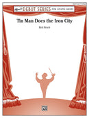 Tin Man Does the Iron City - arr. Rick Hirsch (Concert Band Grade 1.5)