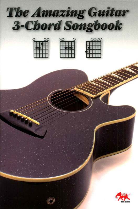 Amazing Guitar Three Chord Songbook