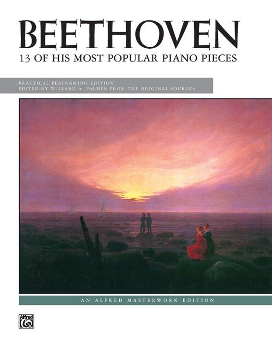 Beethoven: 13 of His Most Popular Piano Pieces for Piano Solo