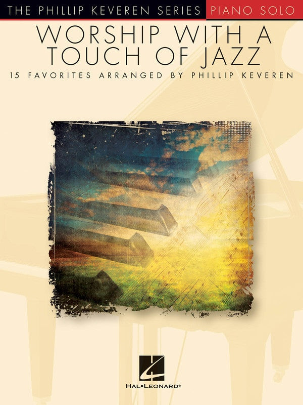 Worship with a Touch of Jazz for Piano Soloist arr. Phillip Keveren