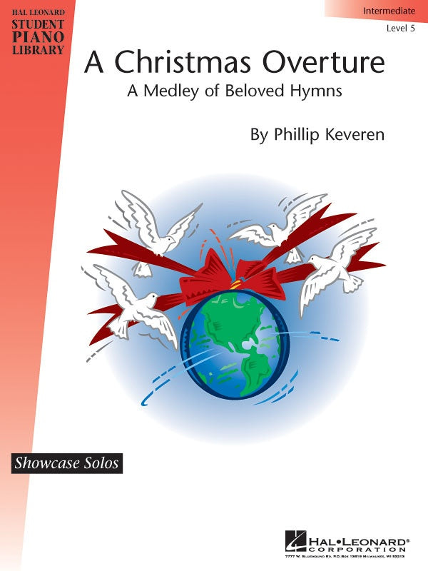 A Christmas Overture - A Medley of Beloved Hymns for Student Piano Level 5 arr. Phillip Keveren