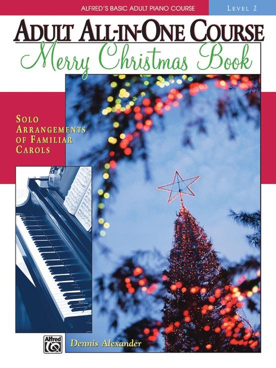 Alfred's Basic Adult All-in-One Course: Merry Christmas Book Level 2