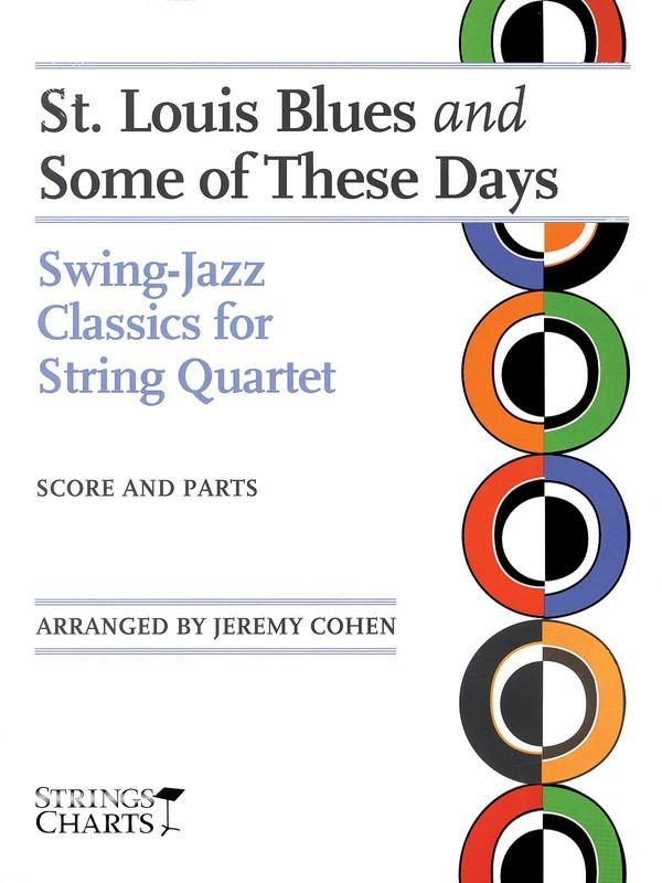 St. Louis Blues and Some of These Days: Swing-Jazz Classics for String Quartet